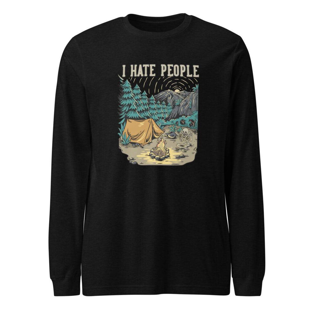 I Hate People Long Sleeve Tee